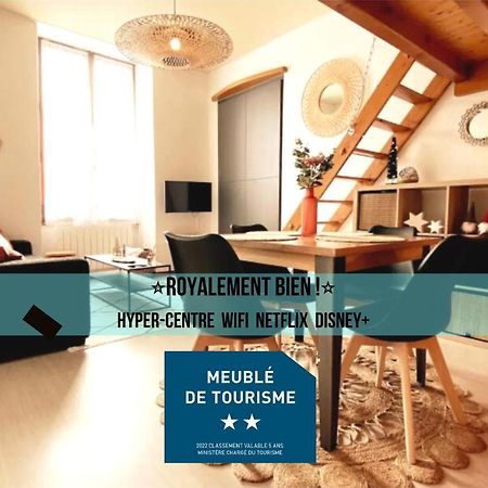 Royalement Bien ! Hyper-Centre - Wifi - Netflix - Disney Plus Annecy Exteriör bild